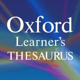 Oxford Learner's Thesaurus | Oxford Learner's Thesaurus